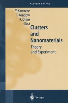 Clusters and Nanomaterials : Theory and Experiment