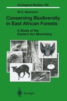 Conserving Biodiversity in East African Forests : A Study of the Eastern Arc Mountains