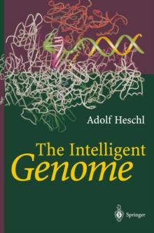 The Intelligent Genome : On the Origin of the Human Mind by Mutation and Selection