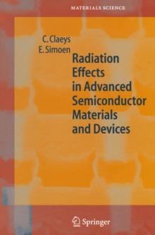 Radiation Effects in Advanced Semiconductor Materials and Devices