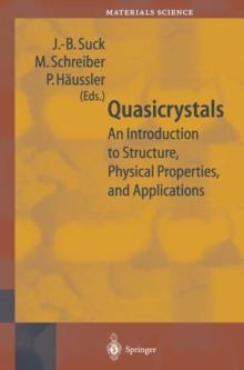 Quasicrystals : An Introduction to Structure, Physical Properties and Applications