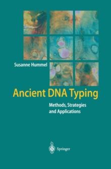 Ancient DNA Typing : Methods, Strategies and Applications