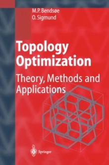 Topology Optimization : Theory, Methods, and Applications