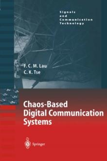 Chaos-Based Digital Communication Systems : Operating Principles, Analysis Methods, and Performance Evaluation