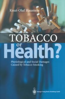 Tobacco or Health? : Physiological and Social Damages Caused by Tobacco Smoking