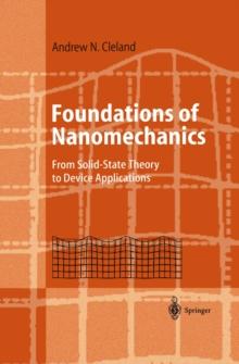 Foundations of Nanomechanics : From Solid-State Theory to Device Applications