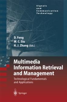 Multimedia Information Retrieval and Management : Technological Fundamentals and Applications