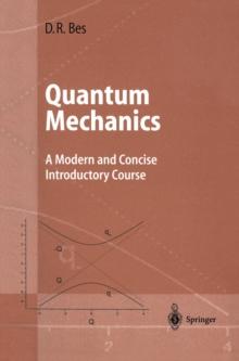 Quantum Mechanics : A Modern and Concise Introductory Course