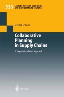 Collaborative Planning in Supply Chains : A Negotiation-Based Approach