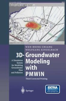 3D-Groundwater Modeling with PMWIN : A Simulation System for Modeling Groundwater Flow and Pollution