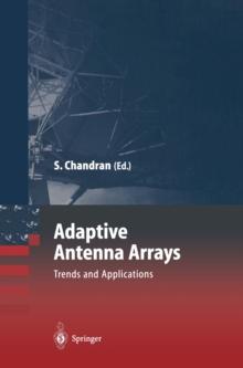 Adaptive Antenna Arrays : Trends and Applications