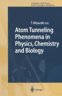 Atom Tunneling Phenomena in Physics, Chemistry and Biology