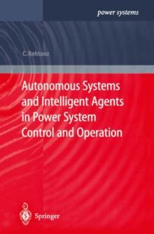 Autonomous Systems and Intelligent Agents in Power System Control and Operation