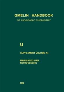 U Uranium : Behavior of Uranium Fuels in Nuclear Reactors. Reprocessing of Spent Nuclear Fuels