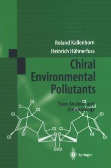 Chiral Environmental Pollutants : Trace Analysis and Ecotoxicology