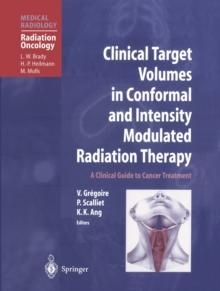 Clinical Target Volumes in Conformal and Intensity Modulated Radiation Therapy : A Clinical Guide to Cancer Treatment