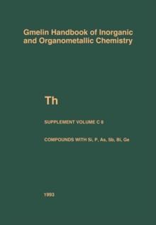 Th Thorium Supplement Volume C 8 : Compounds with Si, P, As, Sb, Bi, and Ge