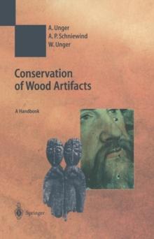 Conservation of Wood Artifacts : A Handbook