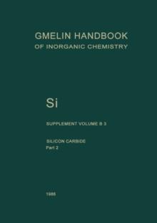 Si Silicon : System Si-C. SiC: Natural Occurrence. Preparation and Manufacturing Chemistry. Special Forms. Manufacture. Electrochemical Properties. Chemical Reactions. Applications. Ternary and Higher