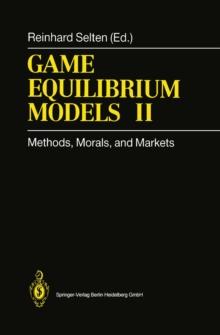 Game Equilibrium Models II : Methods, Morals, and Markets