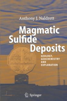 Magmatic Sulfide Deposits : Geology, Geochemistry and Exploration