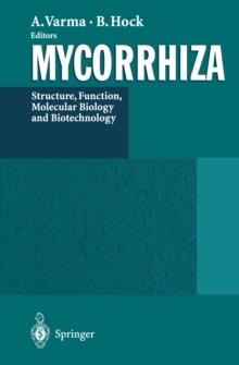 Mycorrhiza : State of the Art, Genetics and Molecular Biology, Eco-Function, Biotechnology, Eco-Physiology, Structure and Systematics