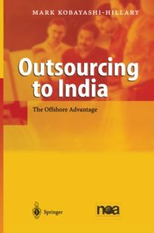 Outsourcing to India : The Offshore Advantage