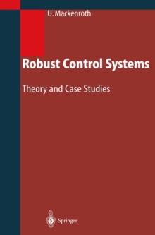 Robust Control Systems : Theory and Case Studies