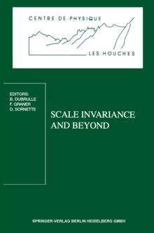 Scale Invariance and Beyond : Les Houches Workshop, March 10-14, 1997