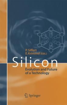 Silicon : Evolution and Future of a Technology