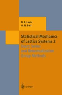 Statistical Mechanics of Lattice Systems : Volume 2: Exact, Series and Renormalization Group Methods