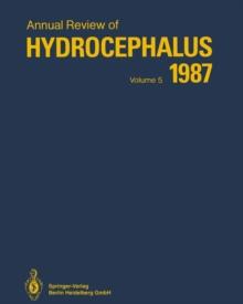 Annual Review of Hydrocephalus : Volume 5, 1987