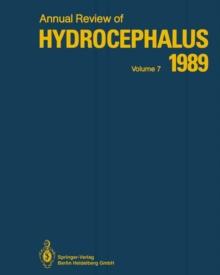 Annual Review of Hydrocephalus : Volume 7 1989