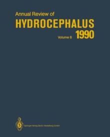 Annual Review of Hydrocephalus : Volume 8 1990