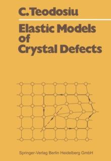 Elastic Models of Crystal Defects