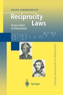 Reciprocity Laws : From Euler to Eisenstein