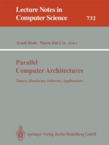 Parallel Computer Architectures : Theory, Hardware, Software, Applications