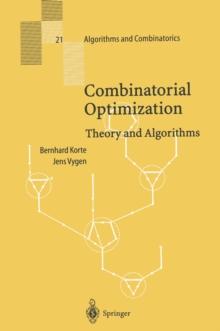 Combinatorial Optimization : Theory and Algorithms