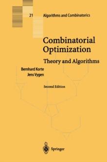 Combinatorial Optimization : Theory and Algorithms