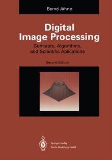 Digital Image Processing : Concepts, Algorithms, and Scientific Applications