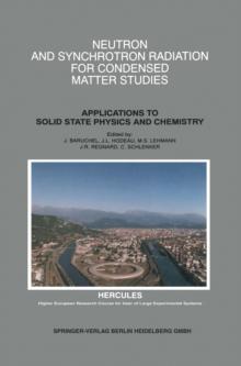 Neutron and Synchrotron Radiation for Condensed Matter Studies : Applications to Solid State Physics and Chemistry