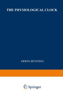 The Physiological Clock : Endogenous Diurnal Rhythms and Biological Chronometry