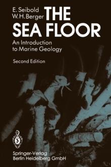 The Sea Floor : An Introduction to Marine Geology