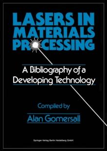 Lasers in Materials Processing : A Bibliography of a Developing Technology