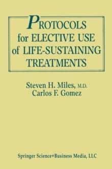 Protocols for Elective Use of Life-Sustaining Treatments : A Design Guide