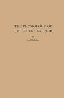 The Physiology of the Locust Ear (I-III)