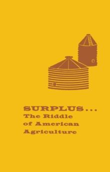 Surplus : The Riddle of American Agriculture