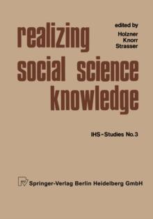 Realizing Social Science Knowledge : The Political Realization of Social Science Knowledge and Research: Toward New Scenarios