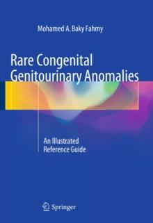 Rare Congenital Genitourinary Anomalies : An Illustrated Reference Guide