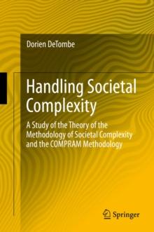 Handling Societal Complexity : A Study of the Theory of the Methodology of Societal Complexity and the COMPRAM Methodology